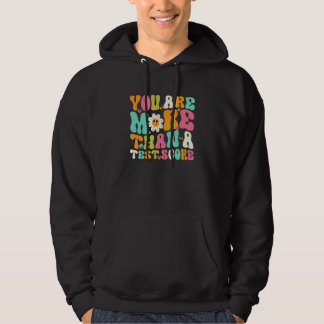 Du är mer än ett testresultat Groovy motivation 1 Hoodie