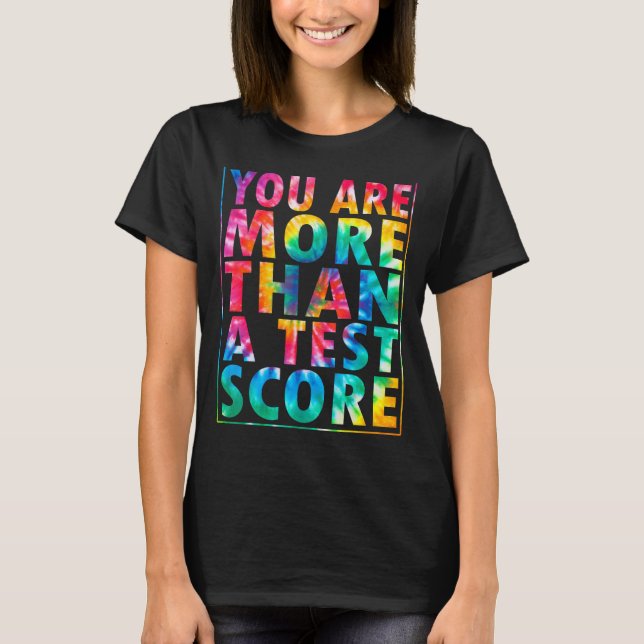 Du är mer än Test Score Motivational Testing D T Shirt (Framsida)