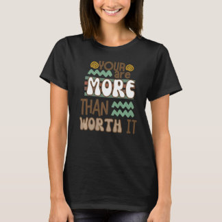 Du är mer än värd det Premium T Shirt