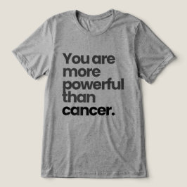 Du är mer kraftfull än cancer | Vårdpaket T Shirt