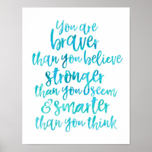 Du är mer modig, än du tror det inspirera trycket poster