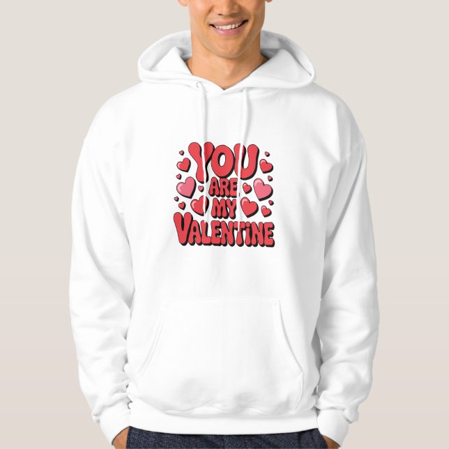 Du Är Min Alla Hjärtans Dags Hoodie (Framsida)