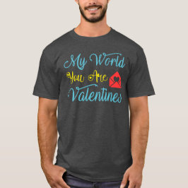 Du är min Alla hjärtans värld T Shirt