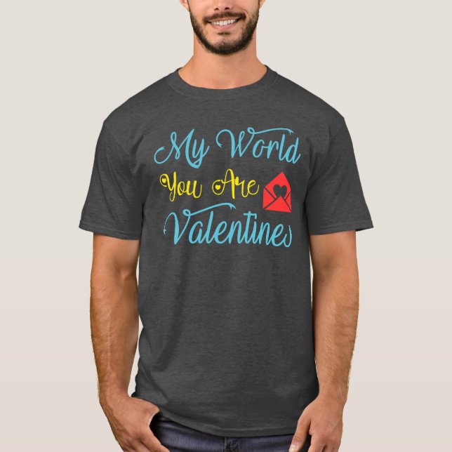 Du är min Alla hjärtans värld T Shirt (Framsida)