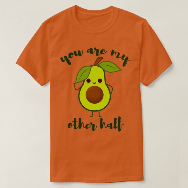 Du är min andra halvsöta avocado valentinklass t shirt (Design framsida)