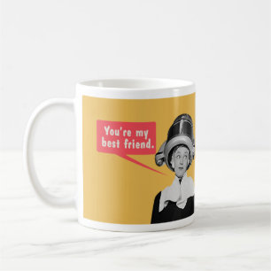 Du är min bästa vän. Jag är din enda vän. Kaffemugg