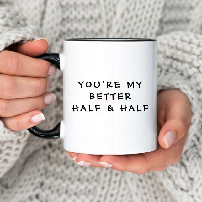 Du är min bäste halvårsdag Alla hjärtans dag Två-Tonad Mugg (You're My Better Half Funny Valentine's Day Two-Tone Coffee Mug
)