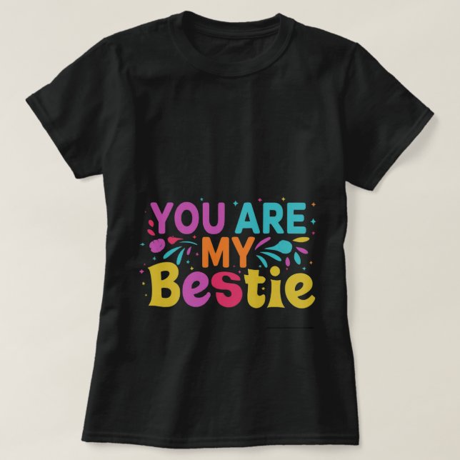 Du är min bestie t shirt (Design framsida)