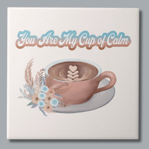 Du Är Min Boho Latte för Sinnesro Kakelplatta