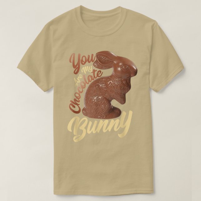 Du är min choklad Bunny, underlig chokladkanin  T Shirt (Design framsida)