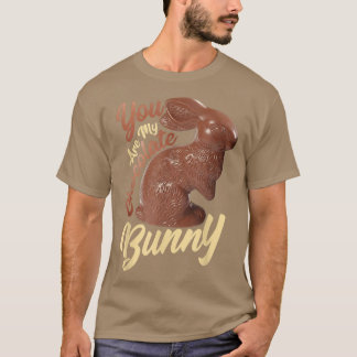 Du är min choklad Bunny, underlig chokladkanin T Shirt
