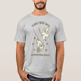 Du är min Creepier-halva T Shirt