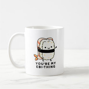 Du är min Ebi-Sak Funny Sushi Pun Kaffemugg