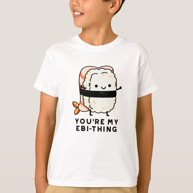 Du är min Ebi-Sak Funny Sushi Pun T Shirt (Framsida)