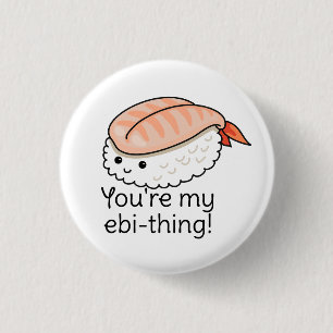 Du är min ebi-sak sushi pun knapp