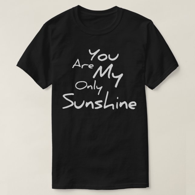 Du är min enda solsken t shirt (Design framsida)