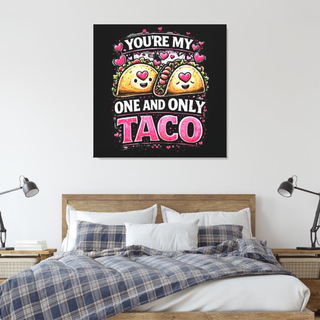 Du är min enda taco canvastryck (Insitu (sovrum))