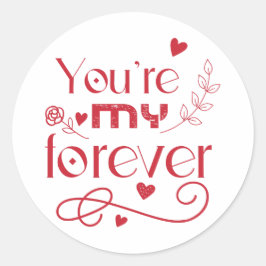 Du är min eviga valentines day-gåva runt klistermärke