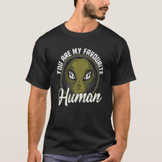 Du Är Min Favorit Mänskliga Utomjordingar Utomjord T Shirt
