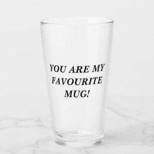 Du är min favorit MUGG! Glaskopp