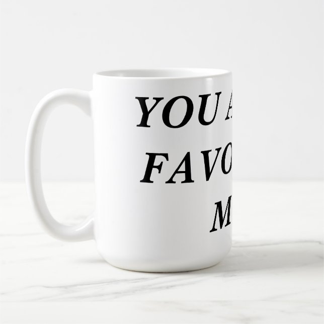 Du är min favorit MUGG! Kaffemugg (Vänster)