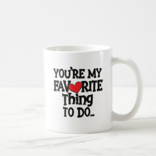 Du är min favorit-Sak att göra, en fin citat Kaffemugg