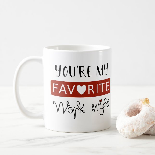 Du är min favorit- söta arbetsfru - kaffemugg (Med munk)