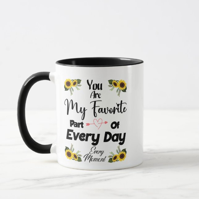 Du är min favoritdel av varje dag Meningsfullt Mugg (Vänster)