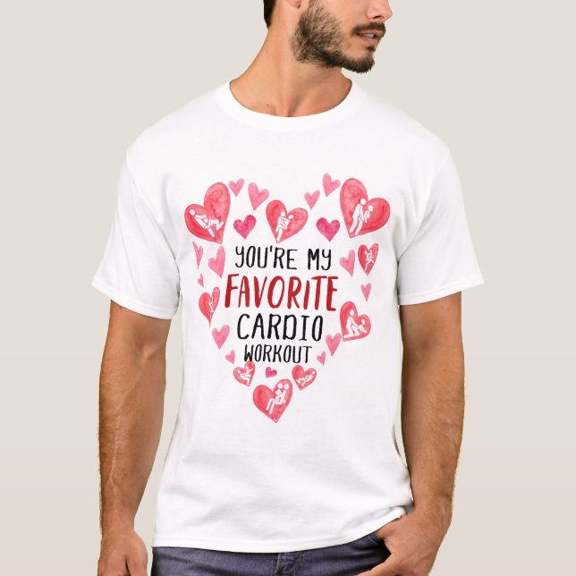Du är min favoritkardio Workout Naughty Valentine T Shirt (Framsida)