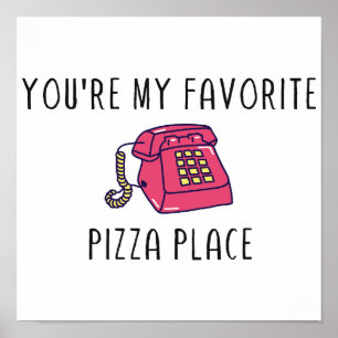Du är min favoritpizza Ställe - Jämna TNTL-citat Poster