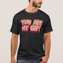 Du är min gåva – Romantisk T-Shirt