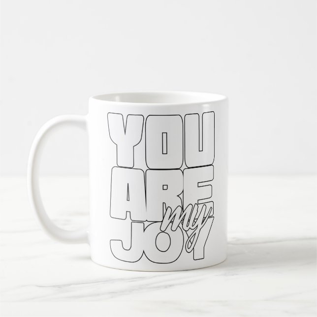 Du är min glädje kaffemugg (Vänster)