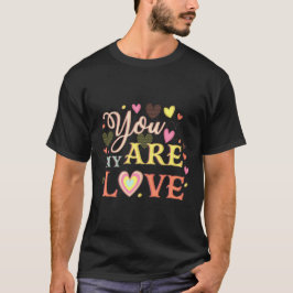 Du är min kärlek t shirt