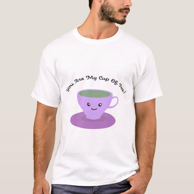 Du är min Kopp i Tea T Shirt (Framsida)
