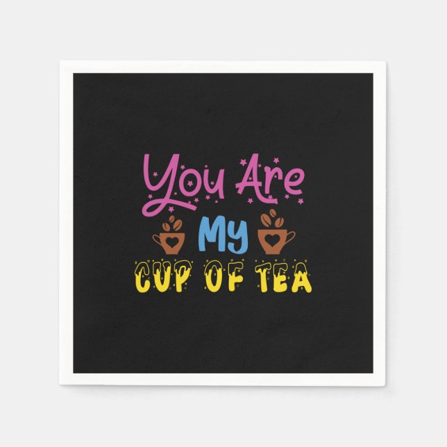 Du är min Kopp i Tea Valentine Pappersservett (Framsidan)