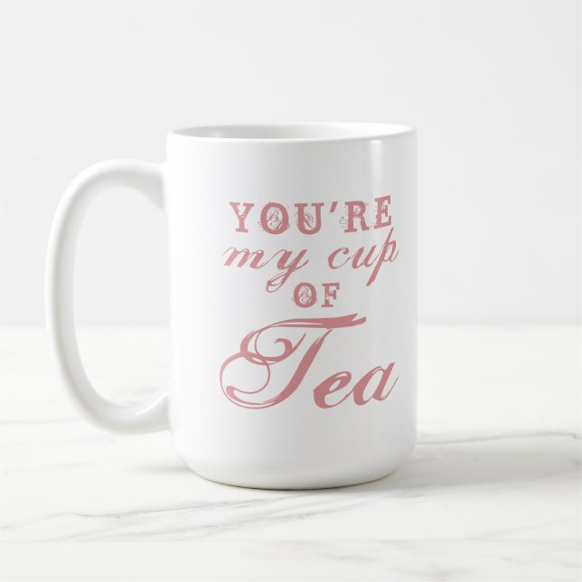 Du är min kopp te citat söt rolig kaffemugg (Vänster)