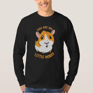 Du är min lilla världsgrumlare för en hamste t shirt