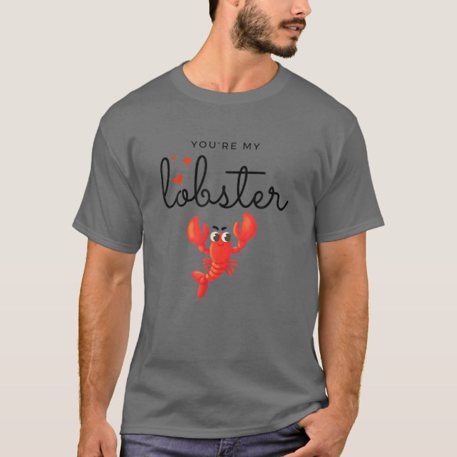 Du är min Lobster Funny Valentindag Romantic T Shirt (Framsida)