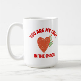 Du Är Min Lugn I Kaoset Kaffemugg
