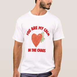 Du Är Min Lugn I Kaoset T Shirt