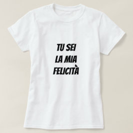 Du är min lycka på italienska t shirt