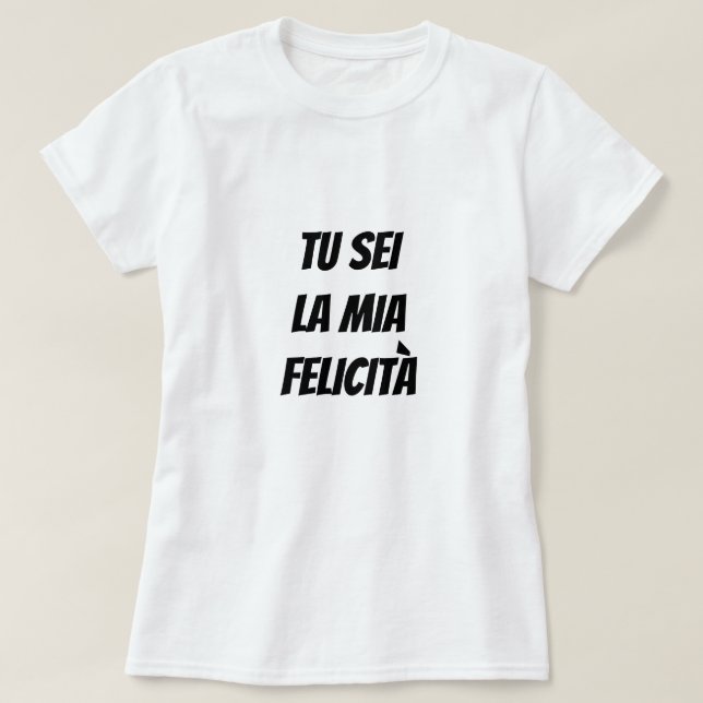 Du är min lycka på italienska t shirt (Design framsida)