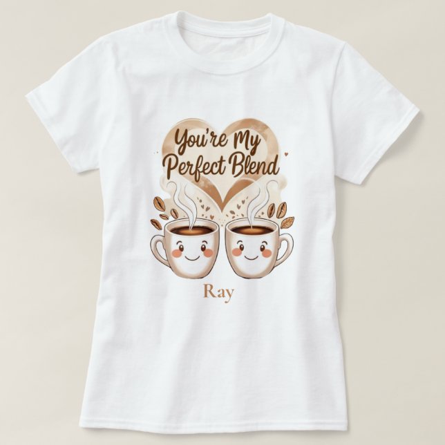 Du är min perfekt blandning t shirt (Design framsida)