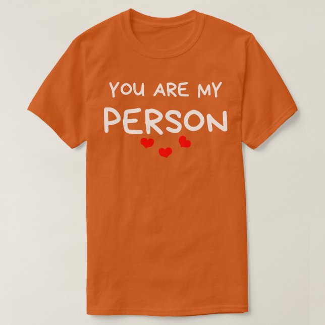 Du är min person Lusnyj Valentines day-citat 1 T Shirt (Design framsida)