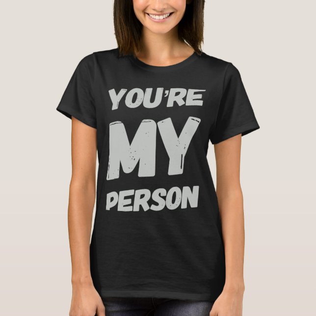 Du är min person Sarcastic som säger Sarcasm T Shirt (Framsida)