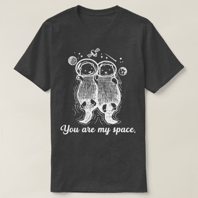 Du är min rymdrelation Cute Otters Astron T Shirt (Design framsida)