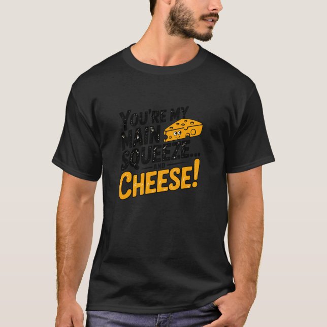 Du Är Min Smak Och Ost Roligt Citat T Shirt (Framsida)