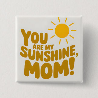 Du är min solskenare Mamma! Gult Sol Knapp