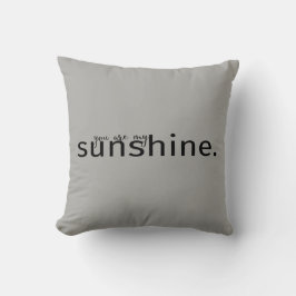 Du är min solskenbild med Grått-typografi Kudde