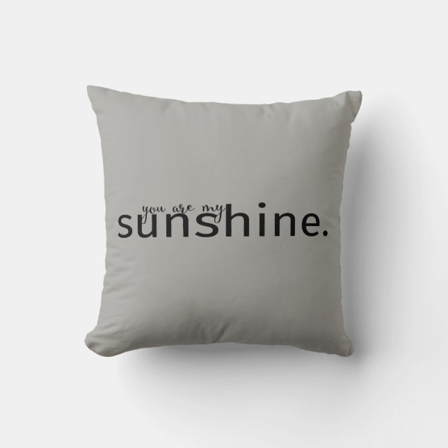Du är min solskenbild med Grått-typografi Kudde (Framsida)